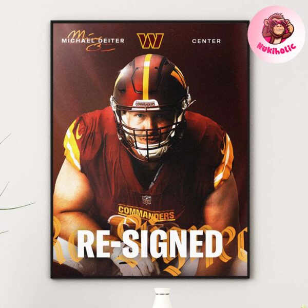 Michael Deiter Has Re-Signed With The Washington Commanders As A Center NFL Home Decor Poster Canvas