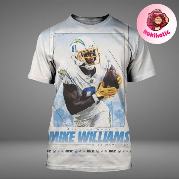 Mike Williams Welcom Back To Los Angeles Chargers Wide Receiver NFL All Over Print Shirt