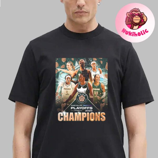 Rose BC Claims The Inaugural Unrivaled Championship Unisex T-Shirt