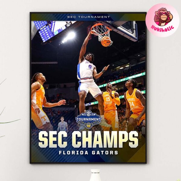 The 2025 SEC Tournament Crown Belongs To The Florida Gators Home Decor Poster Canvas